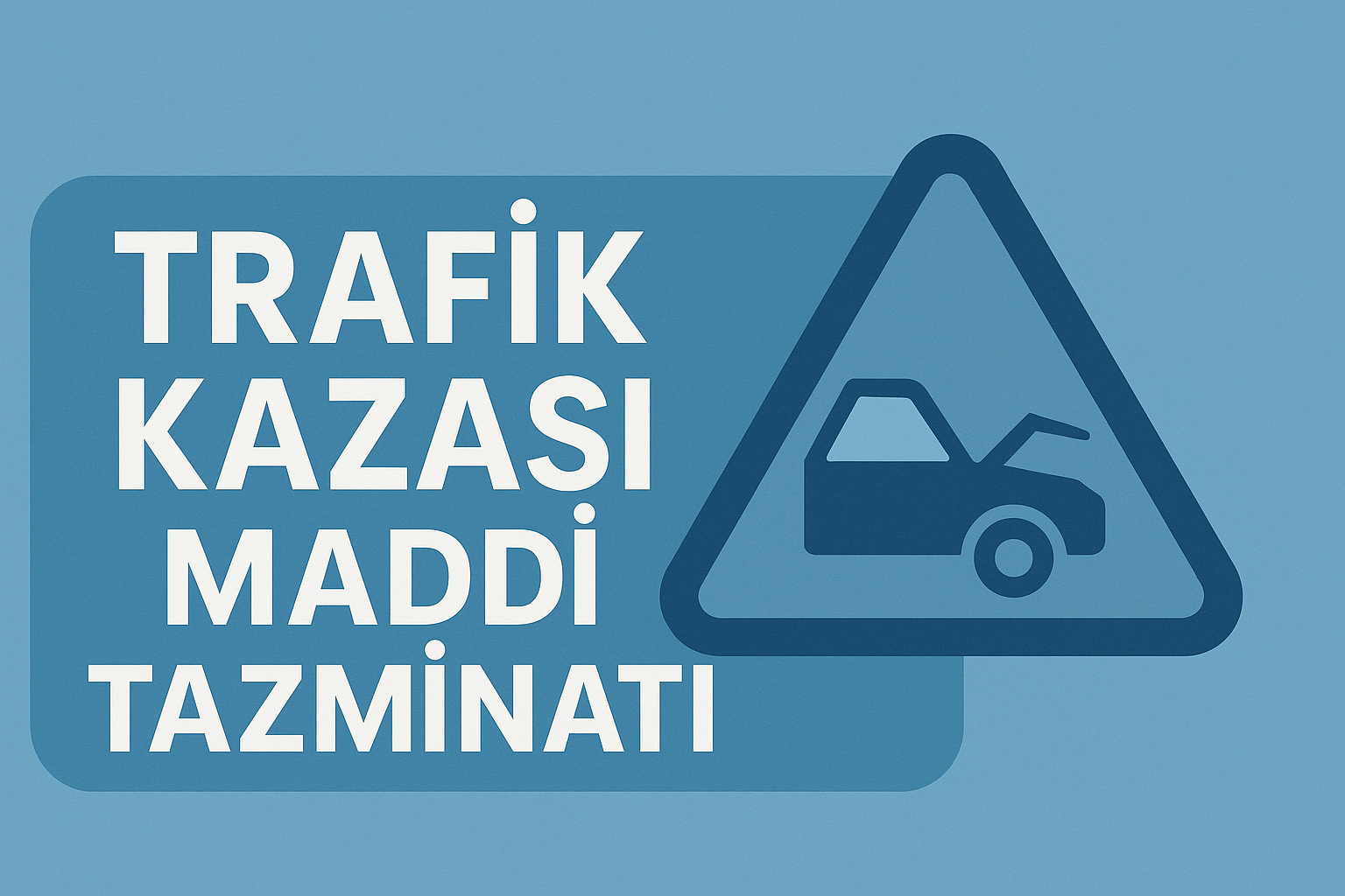 Trafik Kazası Maddi Tazminatı Nedir?